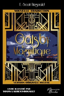 Gatsby le Magnifique, traduction 2023 illustrée, impression premium, incluant la VO The Great Gatsby