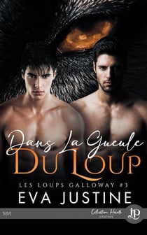 Les loups Galloway Tome 3 : dans la gueule du loup