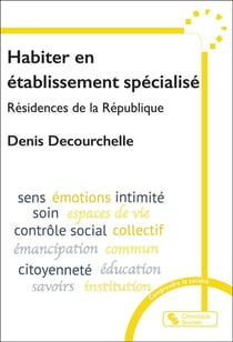 Habiter en établissement spécialisé : Résidences de la République