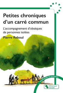 Petites chroniques d'un carré commun : L'accompagnement d'obsèques de personnes isolées