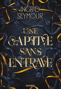 Une captive sans entrave