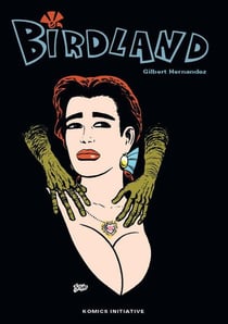 Les Chroniques de Love and Rockets Tome 1 : Birdland