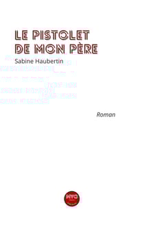Le pistolet de mon pére