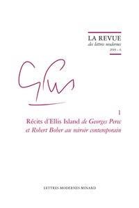 La revue des lettres modernes - Georges Perec n.1 : récits d'Ellis Island de Georges Perec et Robert Bober au miroir contemporain