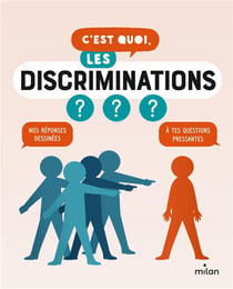 C'est quoi : Les discriminations ?