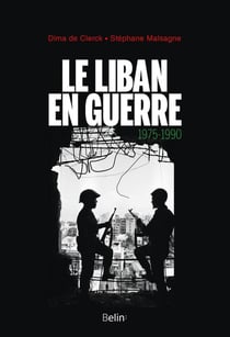 Le Liban en guerre, 1975-1990