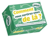 Petit apéro - Comment vous sortirez-vous de là ?