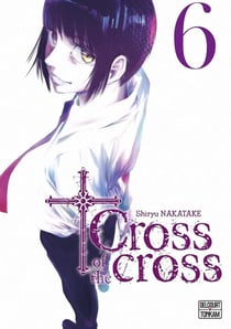 Cross of the cross Tome 6