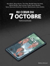 Au coeur du 7 octobre : Témoignages