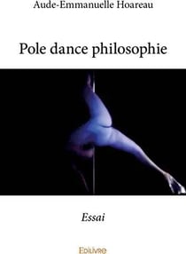 Pole dance philosophie - essai