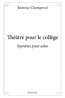 Théâtre pour le collège : Saynètes pour ados