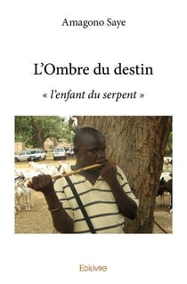 L'Ombre du destin : « l'enfant du serpent »