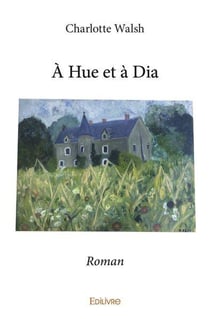 A hue et a dia - roman