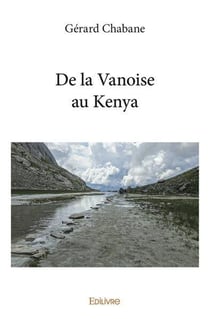 De la vanoise au kenya