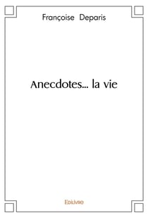 Anecdotes... la vie