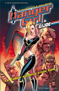 Danger Girl & G.I. Joe : Le cobra sifflera trois fois