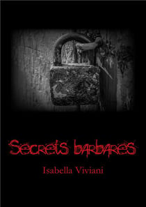SECRETS BARBARES