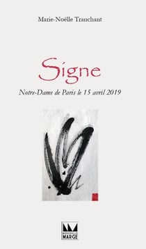 Signe : Notre-Dame de Paris le 15 avril 2019
