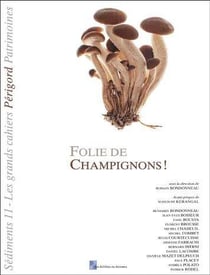 Folie de champignons!