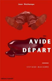 Avide départ : Voyage macabre