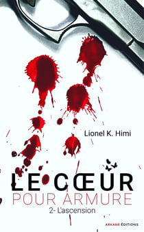 Le coeur pour armure Tome 2 : Tome 2 L'ascension