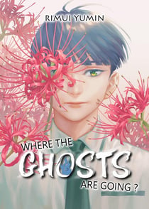 Where the ghosts are going ? Tome 1