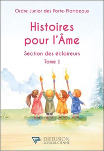 Histoires pour l'Ame : Section des éclaireurs Tome 1