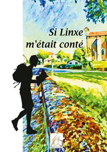 Si Linxe m'était conté