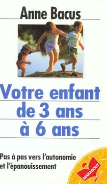 Votre enfant de 3 a 6 ans