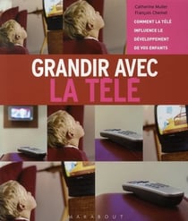Grandir avec la télé - comment la télé influence le développement de vos enfants