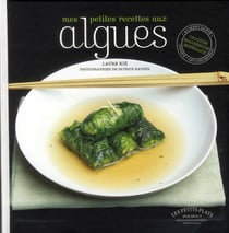 Mes petites recettes aux algues