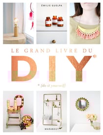 Le grand livre du DIY - la bible de toutes les techniques