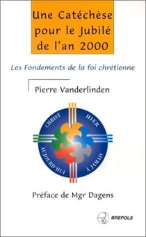 Une catechese pour le jubilee de l'an 2000. l'essentiel de la foi chretienne