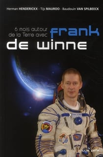 6 mois autour de la terre avec Franck de Winne