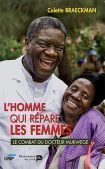 L'homme qui répare les femmes - le combat du docteur Mukwege