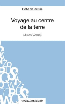 Voyage au centre de la terre de Jules Verne : analyse complète de l'oeuvre