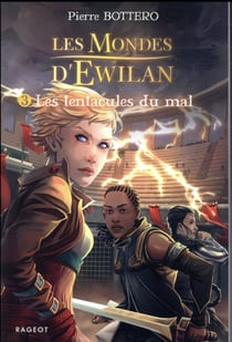 Les mondes d'Ewilan Tome 3 : les tentacules du mal