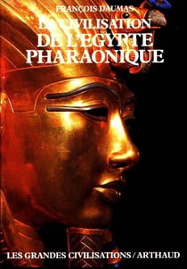 La Civilisation de l'Égypte pharaonique
