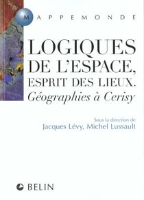 Logiques de l'espace, esprit des lieux.