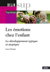 Les émotions chez l'enfant - le développement typique et atypique
