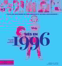 Le livre de ma jeunesse : nés en 1996