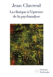 La clinique à l'épreuve de psychanalyse