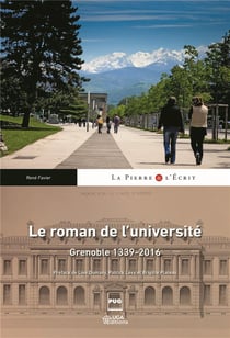 Le roman de l'université de Grenoble, quelle histoire!