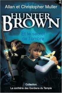 Hunter Brown et le secret de l'ombre