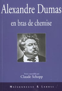 Alexandre dumas en bras de chemise