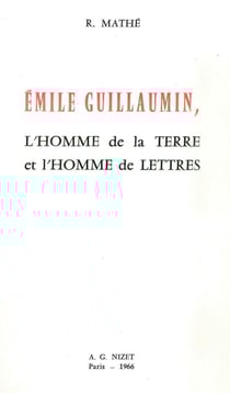 Émile Guillaumin, l'homme de la terre et l'homme de lettres