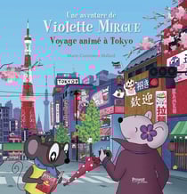 Voyage animé à Tokyo : Une aventure de Violette Mirgue