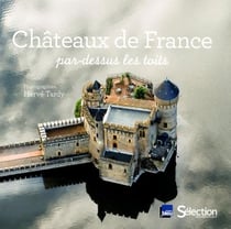 Châteaux de France par dessus les toits