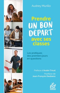 Prendre un bon départ dans une classe : les pratiques des premiers jours en questions