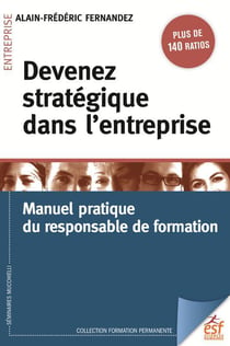 Devenir stratégique dans l'entreprise : manuel pratique du responsable formation